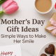 Mother’s Day Gift Ideas
